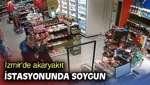 İzmir'de akaryakıt istasyonunda soygun