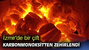 İzmir'de bir çift karbonmonoksitten zehirlendi