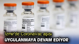 İzmir'de CoronaVac aşısı uygulanmaya devam ediyor