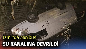 İzmir'de minibüs su kanalına devrildi