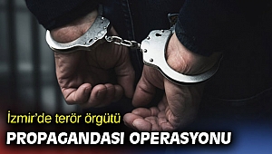 İzmir'de terör propagandası operasyonu