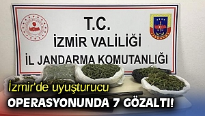 İzmir'de uyuşturucu operasyonunda 7 gözaltı!