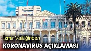 İzmir Valiliğinden Koronavirüs açıklaması