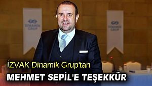 İZVAK Dinamik Grup'tan Mehmet Sepil'e teşekkür