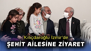Kılıçdaroğlu'dan Torbalı ve Buca'ya taziye ziyaretleri