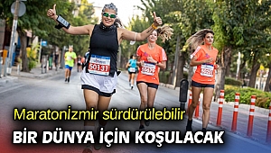 Maratonİzmir sürdürülebilir bir dünya için koşulacak