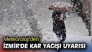 Meteoroloji'den İzmir'de kar yağışı uyarısı