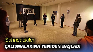 Sahnedekiler çalışmalarına yeniden başladı