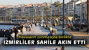 Sıcak havayı fırsat bilen İzmirliler sahile akın etti
