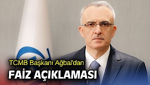 TCMB Başkanı Ağbal'dan faiz açıklaması