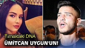 Tırnaktaki DNA Ümitcan Uygun'un!
