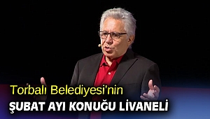 Torbalı Belediyesi’nin şubat ayı konuğu Livaneli