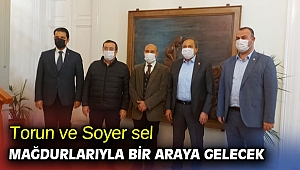 Torun ve Soyer sel mağdurlarıyla bir araya gelecek