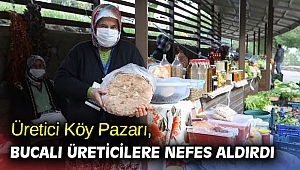 Üretici Köy Pazarı, Bucalı üreticilere nefes aldırdı