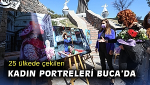 25 ülkede çekilen kadın portreleri Buca'da