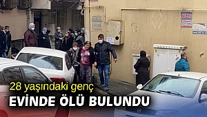 28 yaşındaki genç evinde ölü bulundu