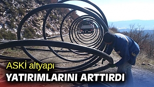 ASKİ altyapı yatırımlarını arttırdı
