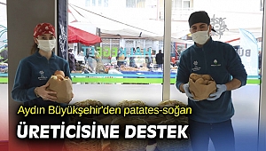 Aydın Büyükşehir'den patates-soğan üreticisine destek