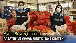 Aydın Büyükşehir'den patates ve soğan üreticisine destek