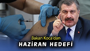 Bakan Koca'dan haziran hedefi