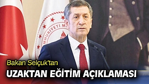 Bakan Selçuk'tan uzaktan eğitim açıklaması