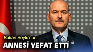 Bakan Soylu'nun annesi vefat etti
