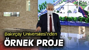 Bakırçay Üniversitesi'nden Örnek Proje