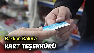 Başkan Batur'a kart teşekkürü