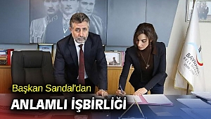 Başkan Sandal'dan anlamlı işbirliği