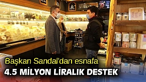 Başkan Sandal'dan esnafa büyük destek