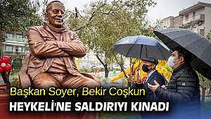 Başkan Soyer, Bekir Coşkun Heykeli'ne saldırıyı kınadı