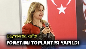 Bayraklı'da kalite yönetimi toplantısı yapıldı