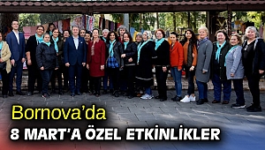 Bornova’da 8 Mart’a özel etkinlikler