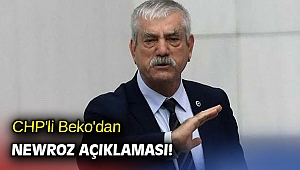 CHP'li Beko'dan Newroz açıklaması!