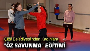 Çiğli Belediyesi’nden Kadınlara “Öz Savunma” Eğitimi