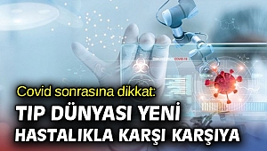 Covid sonrasına dikkat: Tıp dünyası yeni hastalıkla karşı karşıya