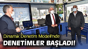 Dinamik Denetim Modeli'nde denetimler başladı!