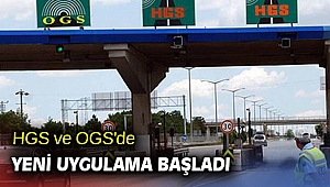 HGS ve OGS'de yeni uygulama başladı