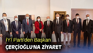 İYİ Parti'den Başkan Çerçioğlu'na ziyaret