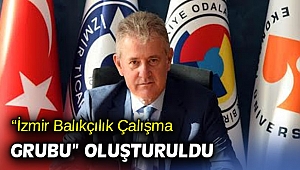 “İzmir Balıkçılık Çalışma Grubu” oluşturuldu