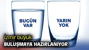 İzmir büyük buluşmaya hazırlanıyor