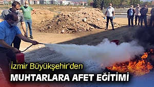İzmir Büyükşehir’den muhtarlara afet eğitimi