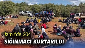 İzmir'de 204 sığınmacı kurtarıldı