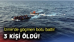 İzmir'de göçmen botu battı! 3 kişi öldü!
