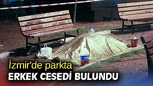 İzmir'de parkta erkek cesedi bulundu