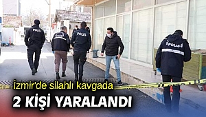 İzmir'de silahlı kavgada 2 kişi yaralandı