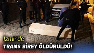 İzmir'de trans birey öldürüldü!