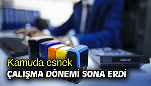 Kamuda esnek çalışma dönemi sona erdi 