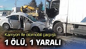 Kamyon ile otomobil çarpıştı: 1 ölü, 1 yaralı