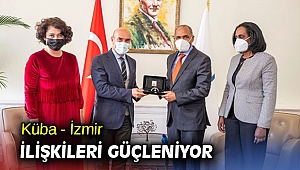 Küba - İzmir ilişkileri güçleniyor